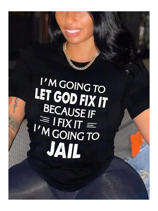 Women's Short Sleeve T-Shirt Let God Fix It