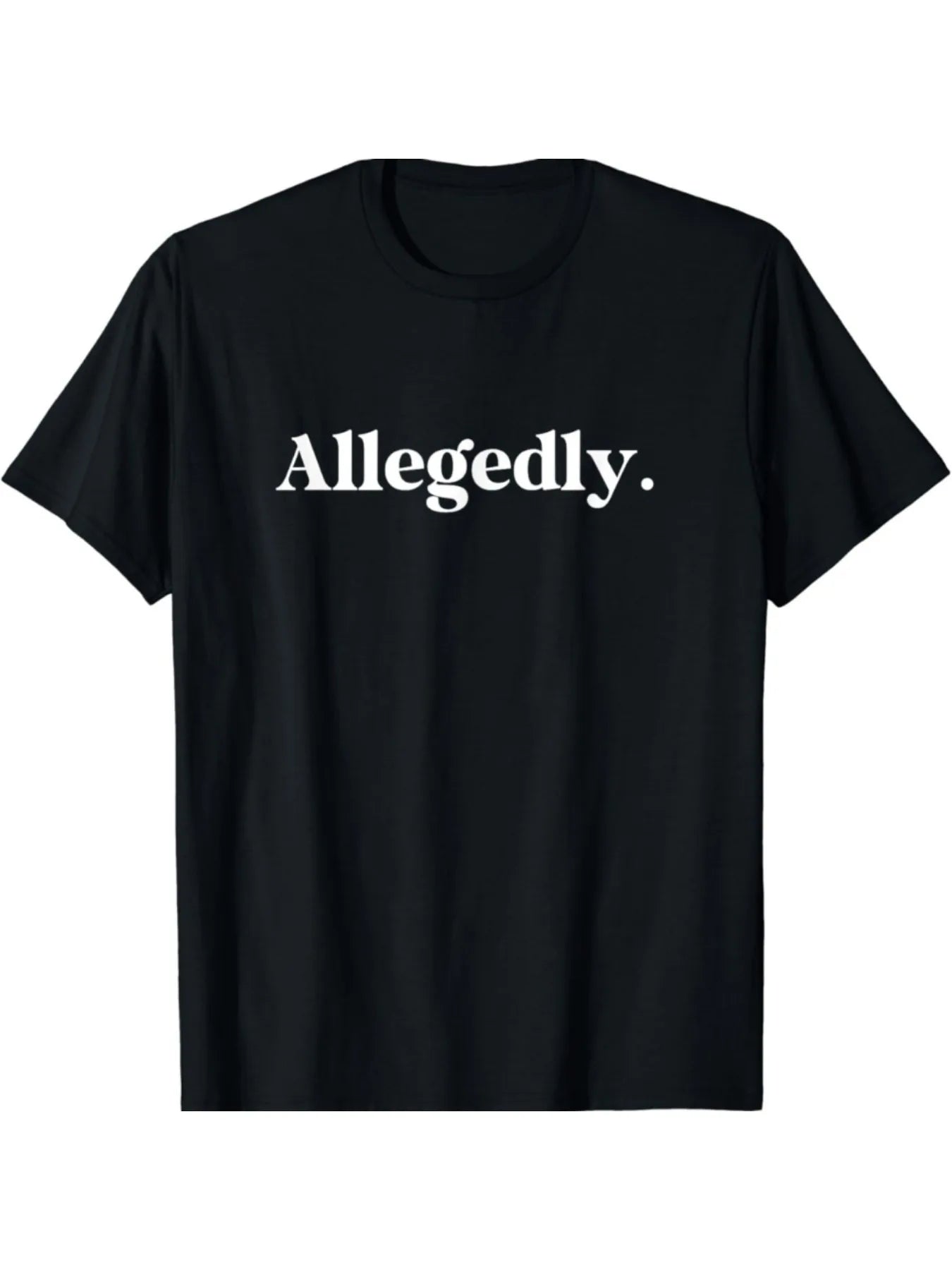 Allegedly Funny Graphic T-Shirt