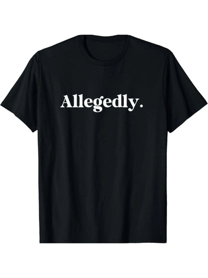 Allegedly Funny Graphic T-Shirt