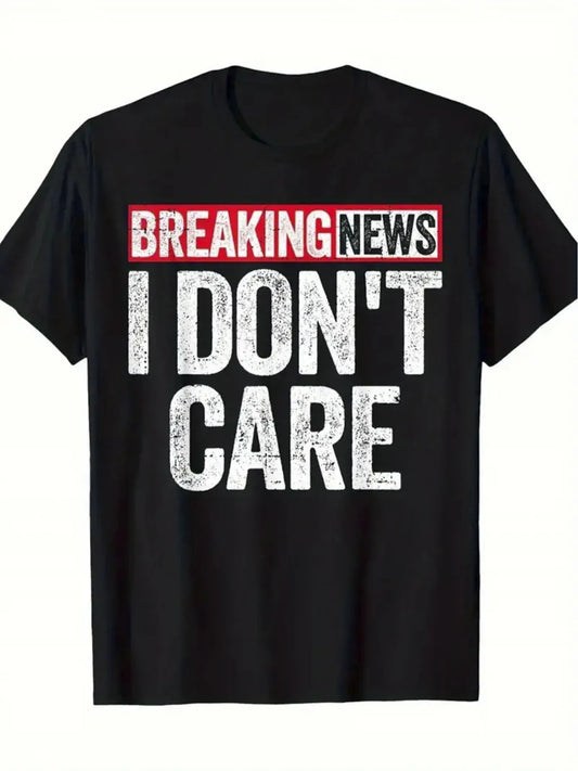 Breaking News Don't Care Graphic T-Shirt