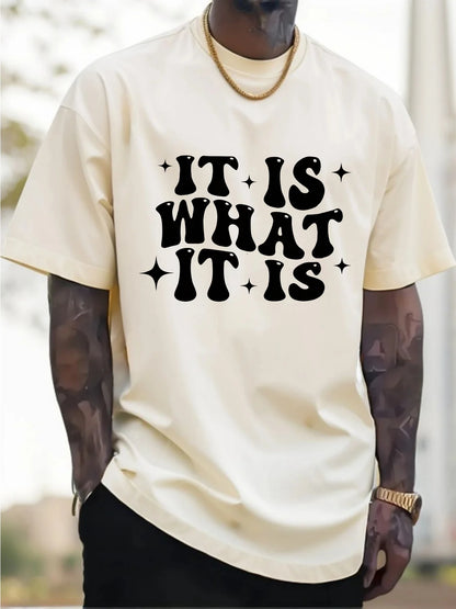 T-Shirt Bold IT IS WHAT IT IS